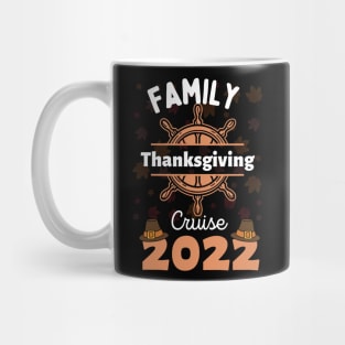 Family Thanksgiving Cruise 2022 Happy Autumn Cruise Trip Mug